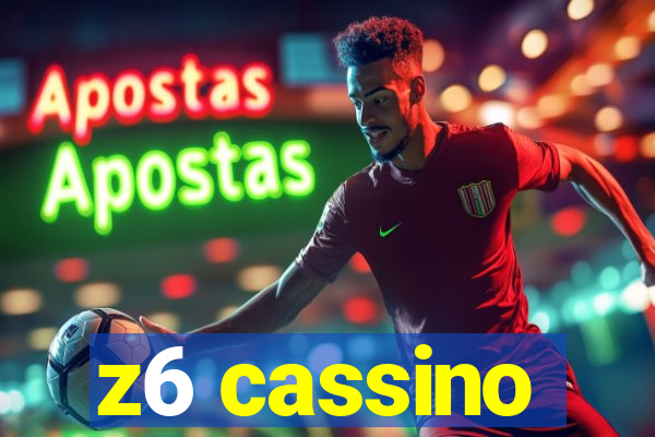 z6 cassino